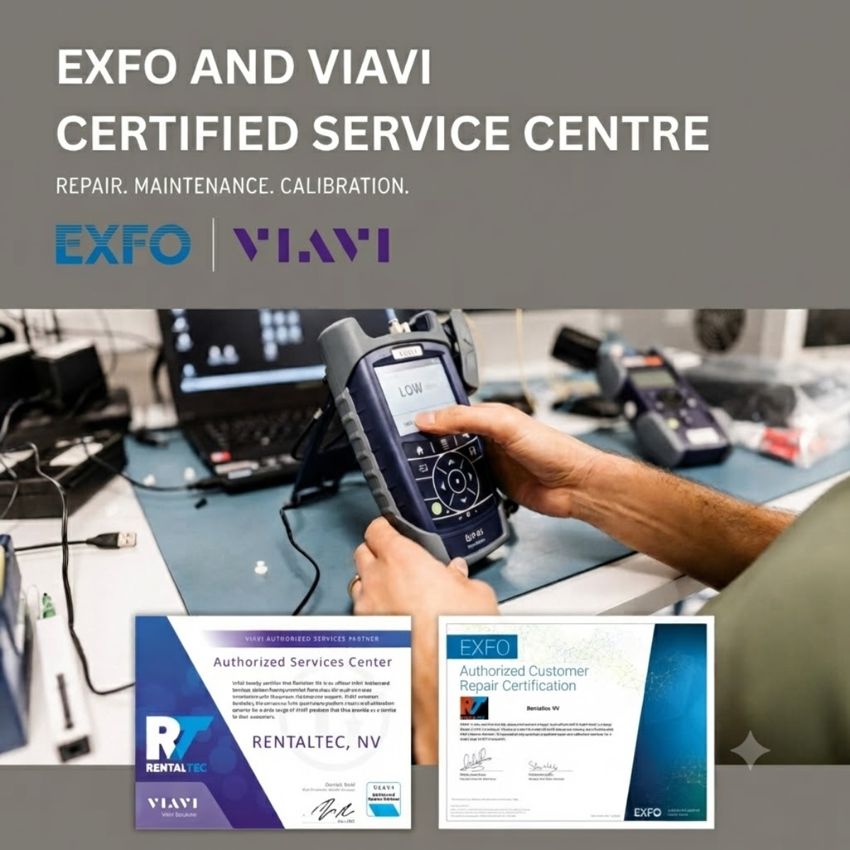 An EXFO and VIAVI certified service centre: repair, maintenance and calibration you can rely on